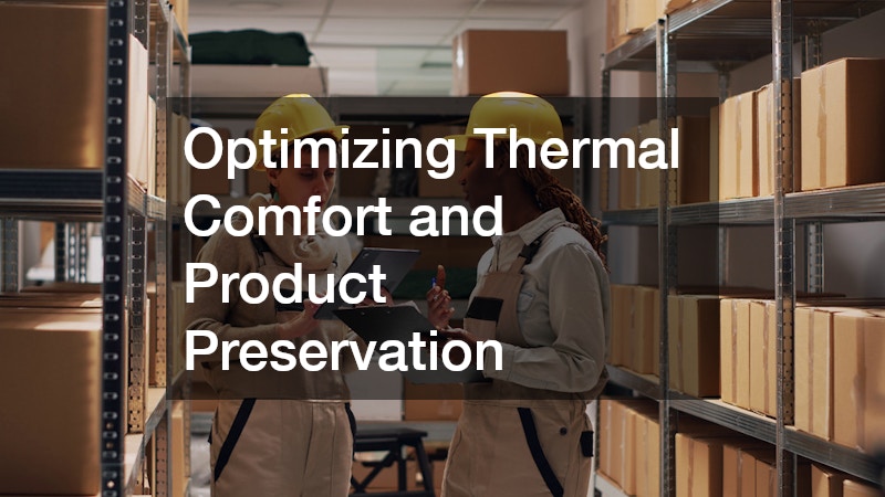 Optimizing Thermal Comfort and Product Preservation
