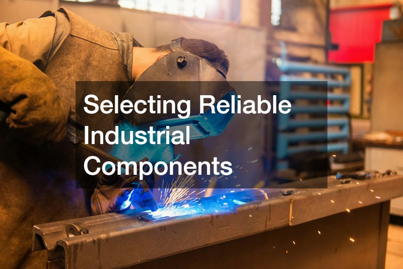 Selecting Reliable Industrial Components
