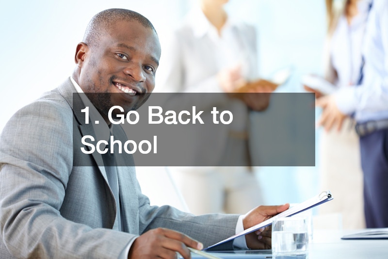 1. Go Back to School