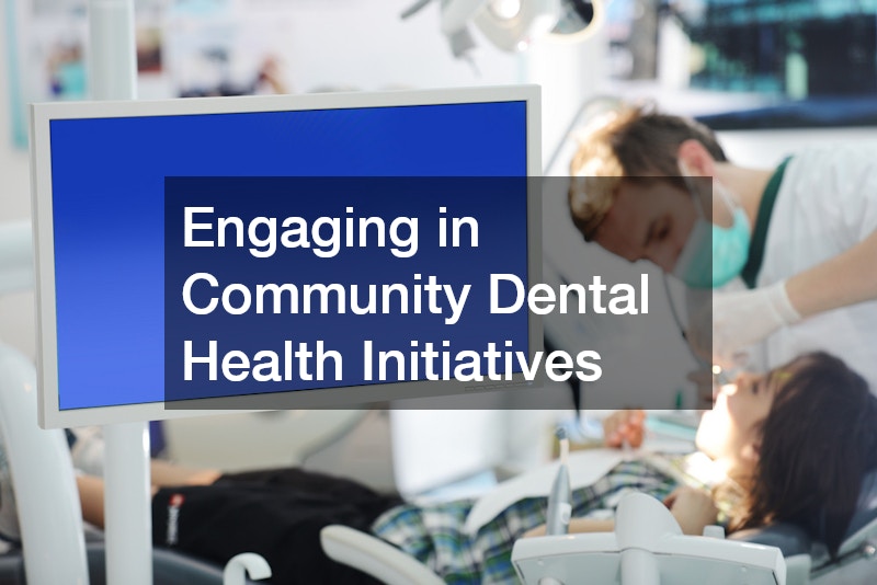 Engaging in Community Dental Health Initiatives