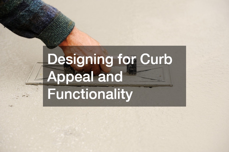Designing for Curb Appeal and Functionality