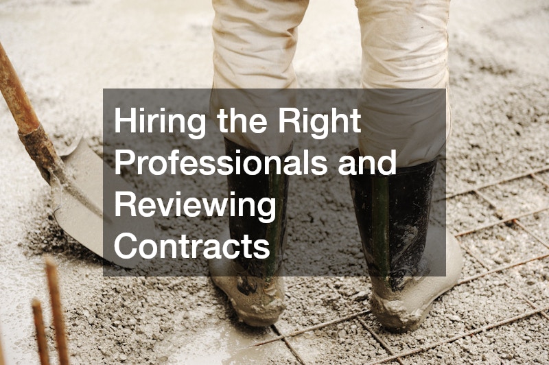 Hiring the Right Professionals and Reviewing Contracts