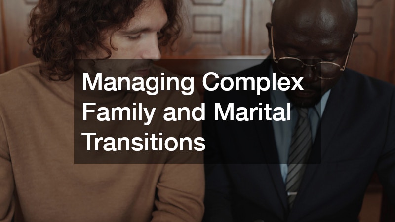 Managing Complex Family and Marital Transitions
