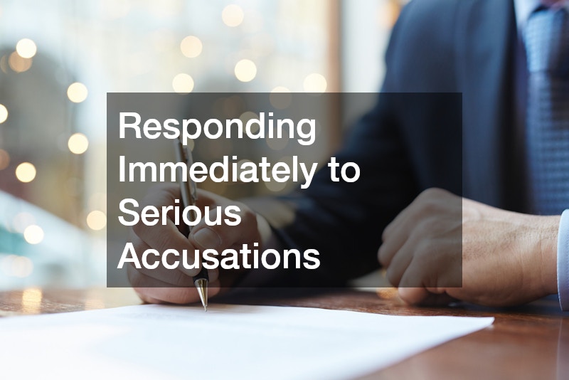 Responding Immediately to Serious Accusations
