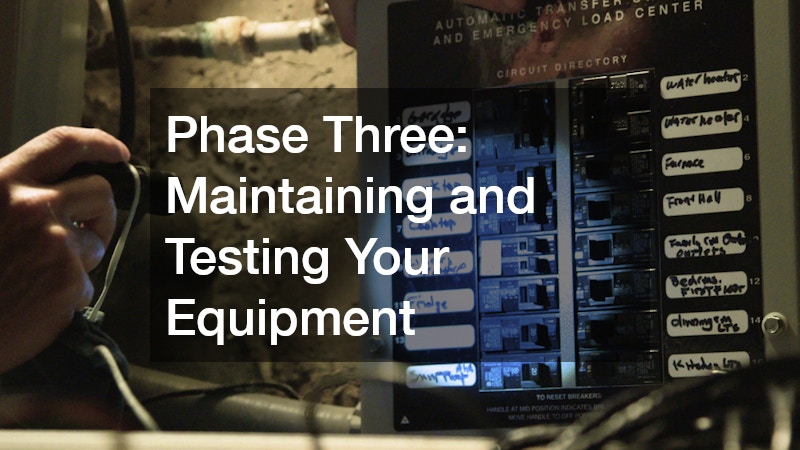 Phase Three: Maintaining and Testing Your Equipment