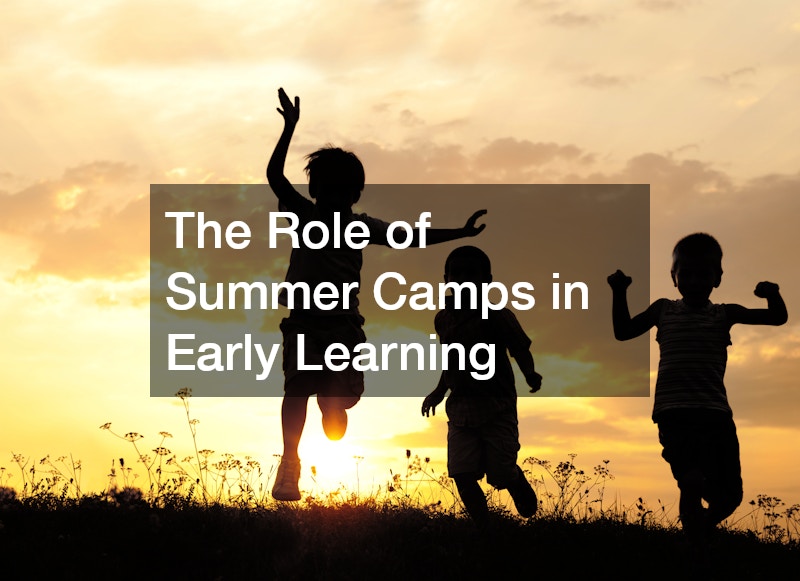 The Role of Summer Camps in Early Learning