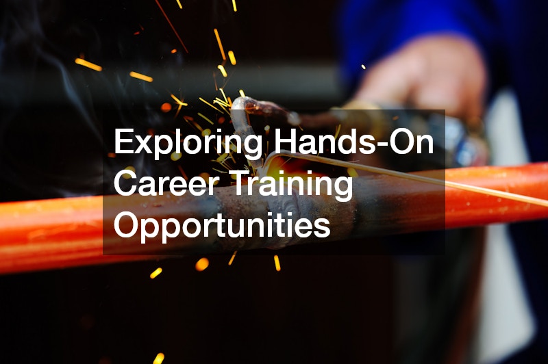 Exploring Hands-On Career Training Opportunities