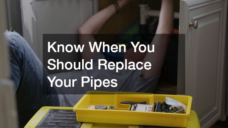 Know When You Should Replace Your Pipes