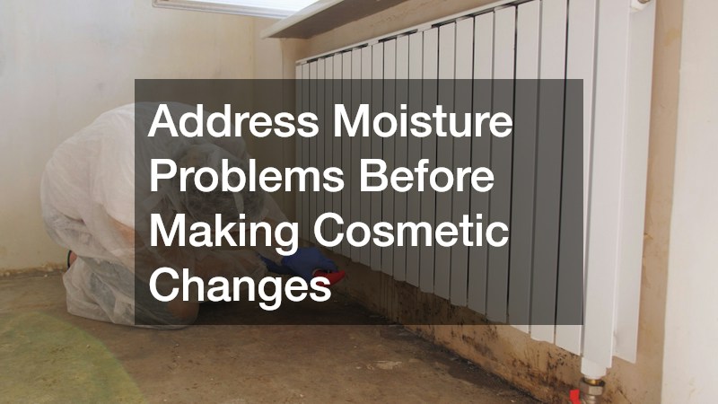 Address Moisture Problems Before Making Cosmetic Changes