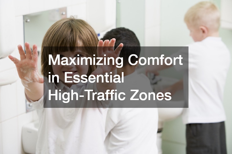 Maximizing Comfort in Essential High-Traffic Zones