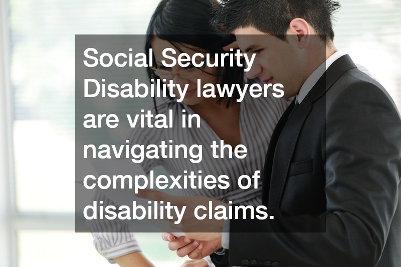 Social Security Disability lawyers are vital in navigating the complexities of disability claims.