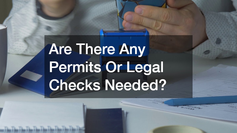 Are There Any Permits Or Legal Checks Needed?