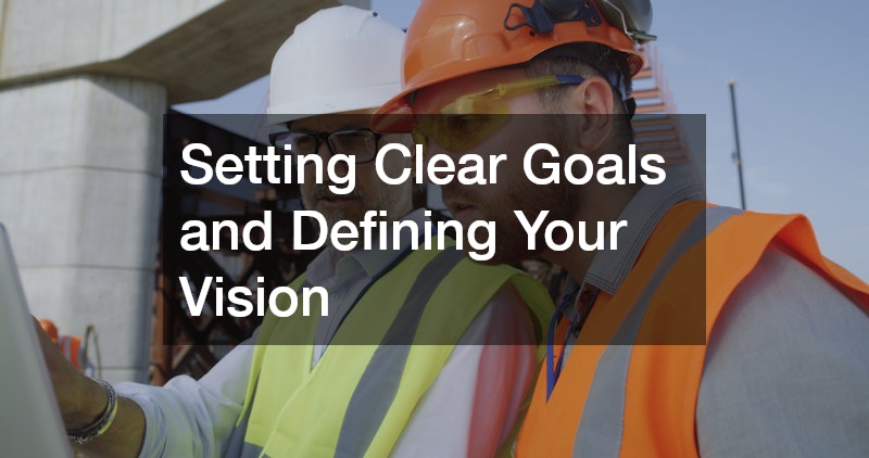 Setting Clear Goals and Defining Your Vision