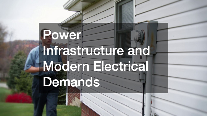 Power Infrastructure and Modern Electrical Demands