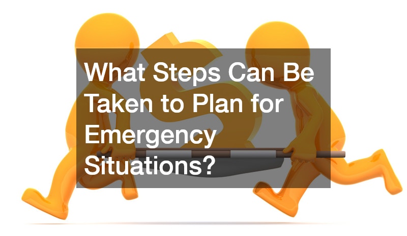 What Steps Can Be Taken to Plan for Emergency Situations?