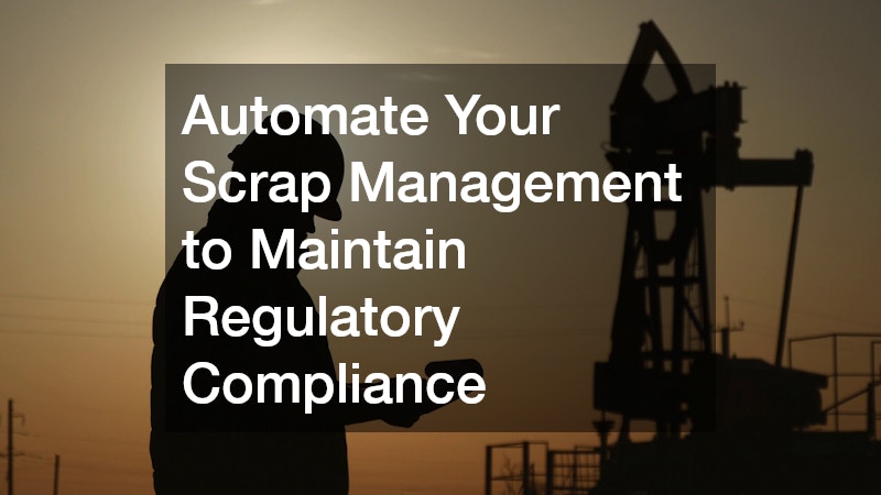 Automate Your Scrap Management to Maintain Regulatory Compliance