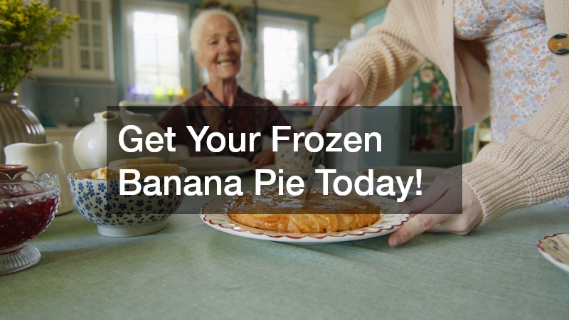 Get Your Frozen Banana Pie Today!