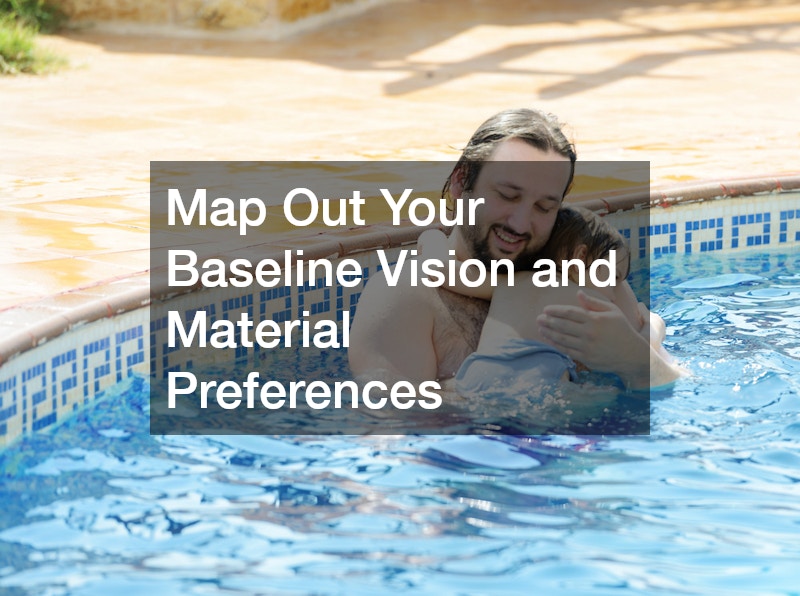 Map Out Your Baseline Vision and Material Preferences