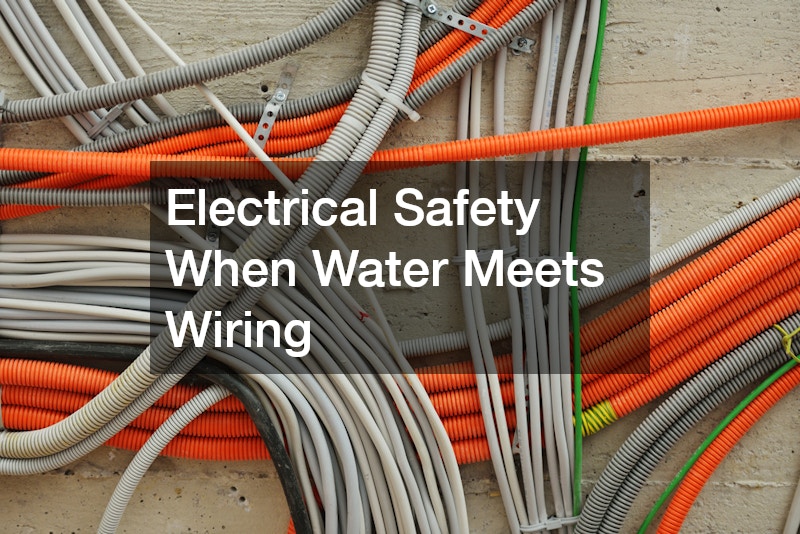 Electrical Safety When Water Meets Wiring