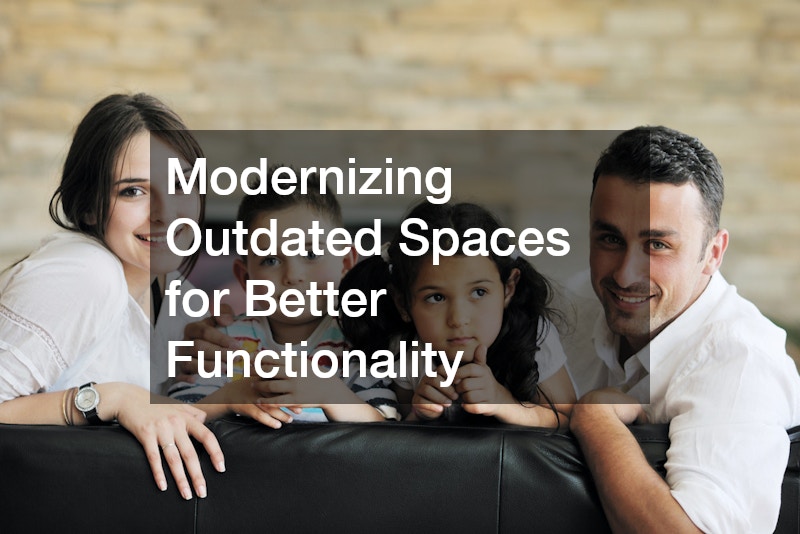 Modernizing Outdated Spaces for Better Functionality