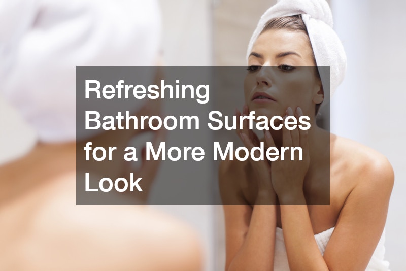 Refreshing Bathroom Surfaces for a More Modern Look