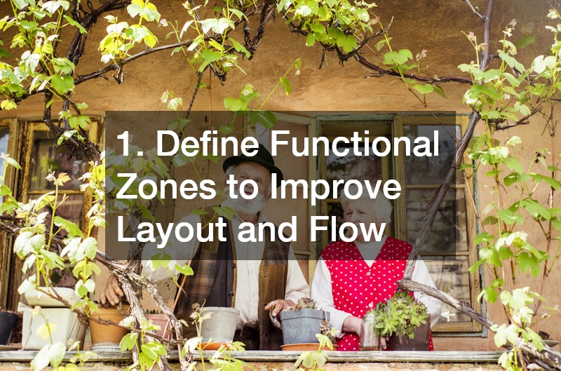 1. Define Functional Zones to Improve Layout and Flow