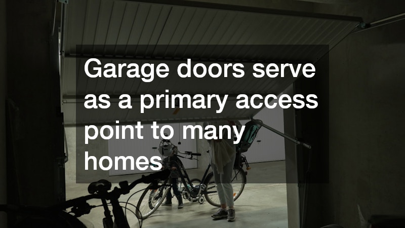 Garage doors serve as a primary access point to many homes