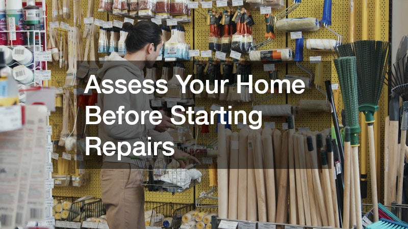 Assess Your Home Before Starting Repairs
