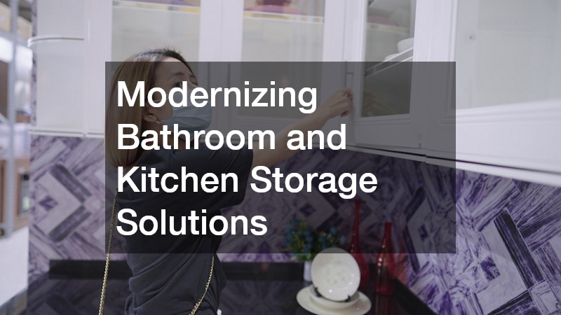 Modernizing Bathroom and Kitchen Storage Solutions