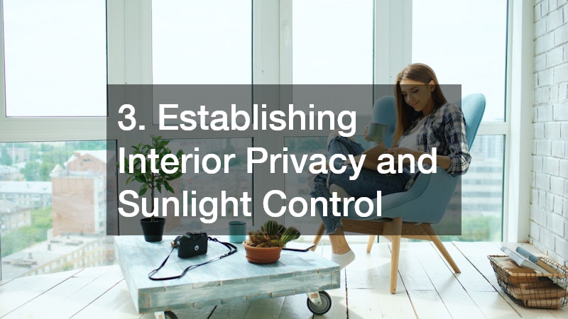 3. Establishing Interior Privacy and Sunlight Control