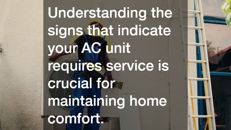 Understanding the signs that indicate your AC unit requires service is crucial for maintaining home comfort.