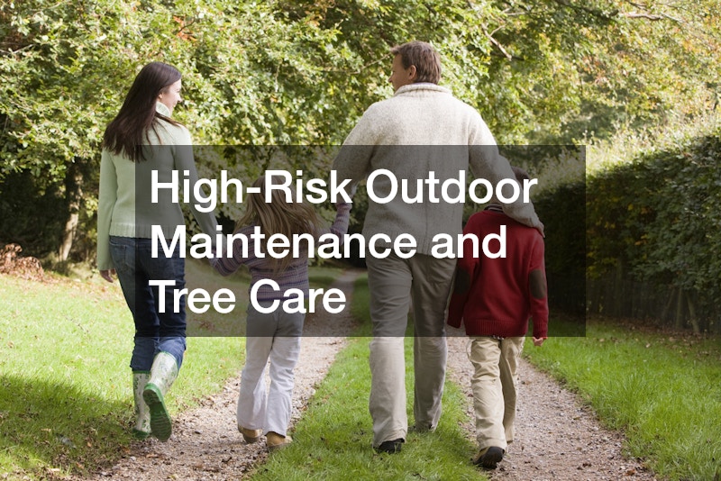 High-Risk Outdoor Maintenance and Tree Care