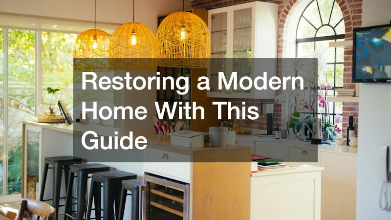 Restoring a Modern Home With This Guide