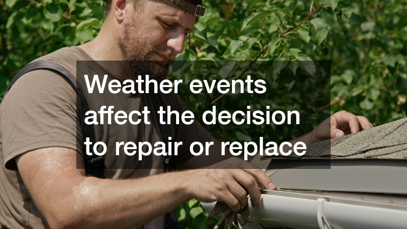 Weather events affect the decision to repair or replace