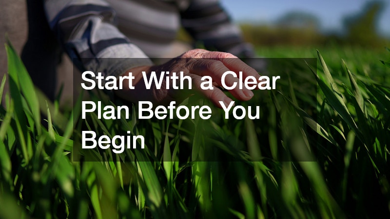 Start With a Clear Plan Before You Begin