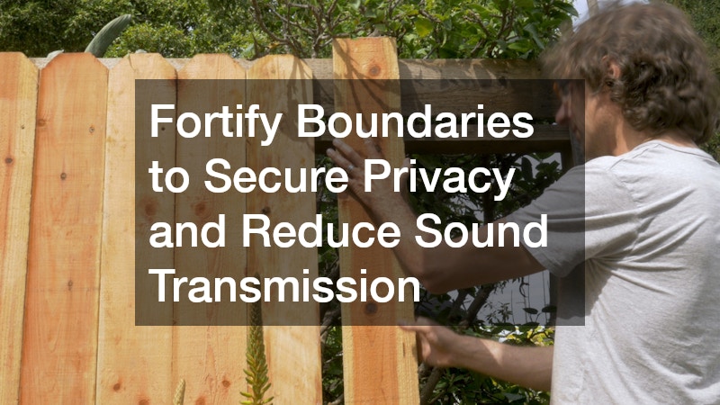 Fortify Boundaries to Secure Privacy and Reduce Sound Transmission
