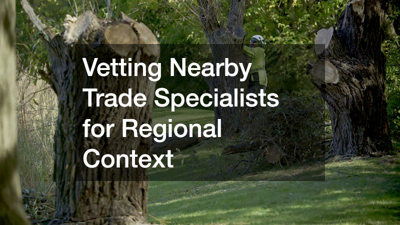 Vetting Nearby Trade Specialists for Regional Context