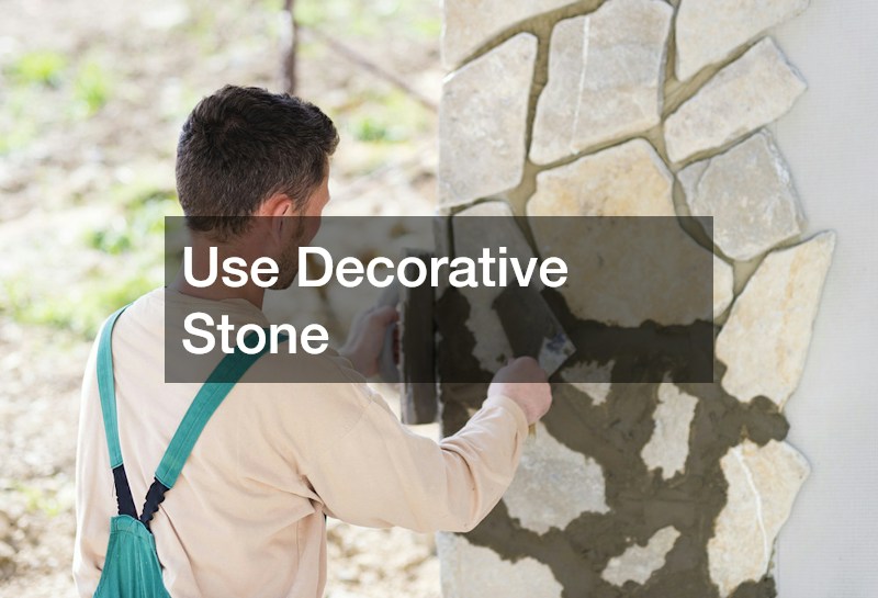 Use Decorative Stone