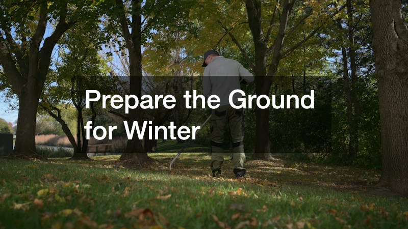 Prepare the Ground for Winter