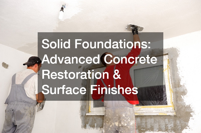 Solid Foundations: Advanced Concrete Restoration & Surface Finishes