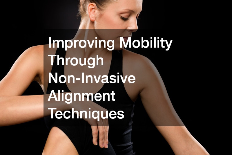 Improving Mobility Through Non-Invasive Alignment Techniques