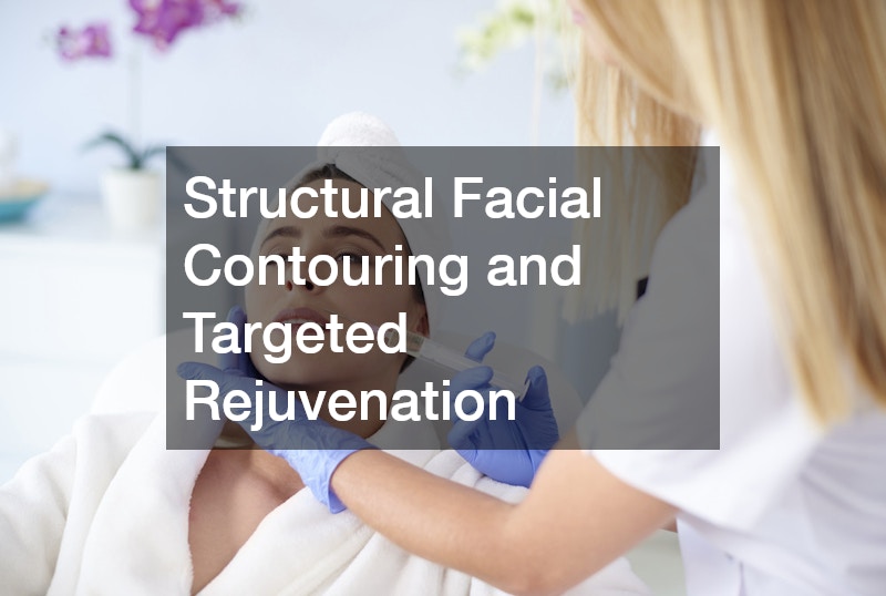 Structural Facial Contouring and Targeted Rejuvenation