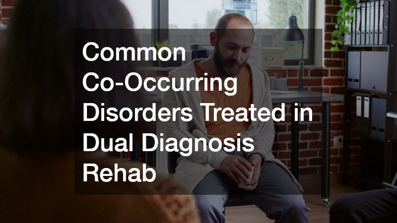 Common Co-Occurring Disorders Treated in Dual Diagnosis Rehab