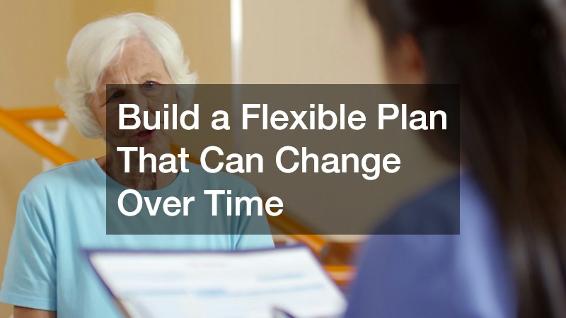 Build a Flexible Plan That Can Change Over Time