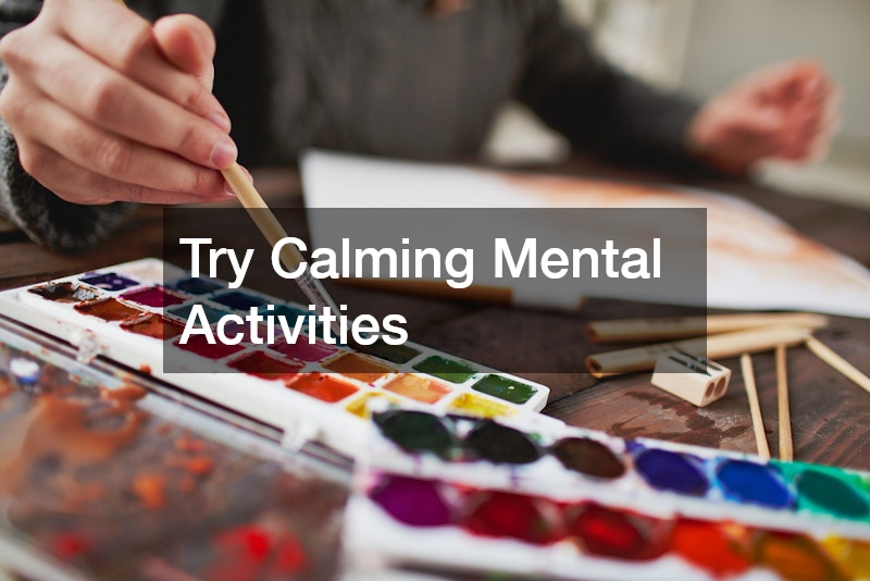 Try Calming Mental Activities