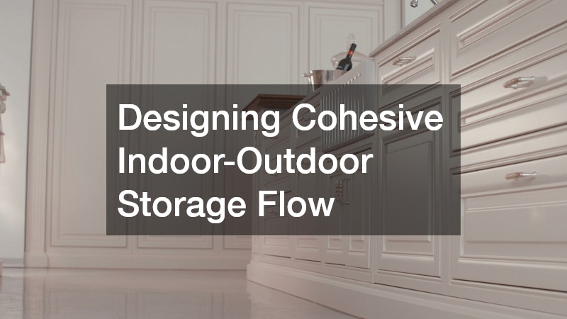 Designing Cohesive Indoor-Outdoor Storage Flow