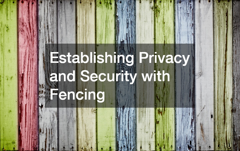 Establishing Privacy and Security with Fencing