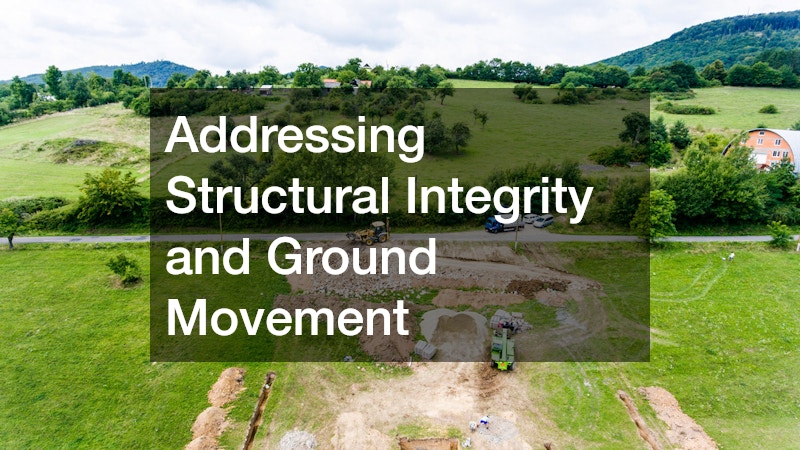 Addressing Structural Integrity and Ground Movement