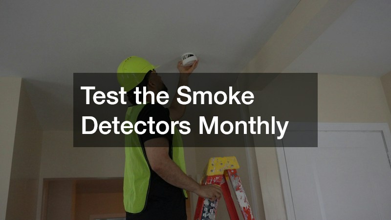 Test the Smoke Detectors Monthly