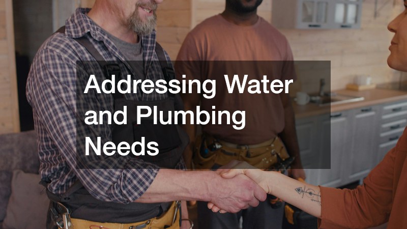 Addressing Water and Plumbing Needs